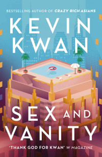 Kevin Kwan — Sex and Vanity