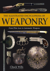 Chuck Wills — The Illustrated Encyclopedia of Weaponry