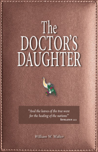 William W. Walter — The Doctor's Daughter