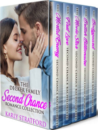Karly Stratford — Decker Family 01-05 Second Chance Romance Collection Box Set
