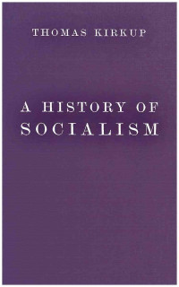 Thomas Kirkup — A history of socialism