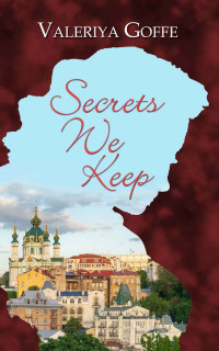 Goffe, Valeriya — Secrets We Keep
