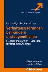 Norbert Myschker & Roland Stein — Verhaltensstörungen bei Kindern und Jugendlichen