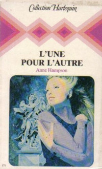 Anne Hampson — L'une pour l'autre