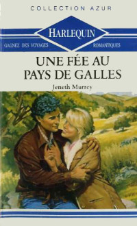 Jeneth Murrey — Une fée au Pays de Galles