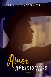 Jay Crownover — Amor aprisionado