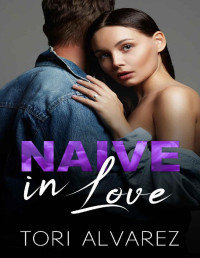 Tori Alvarez — Naive in Love