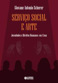 Giovane Antonio Scherer — Serviço social e arte