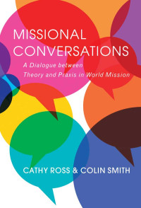 Cathy Ross;Colin Smith; & Colin Smith — Missional Conversations