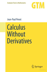 Jean-Paul Penot — Calculus Without Derivatives