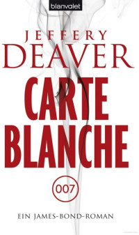 Deaver, Jeffery [Deaver, Jeffery] — Carte Blanche