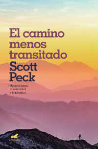 M. Scott Peck — El Camino Menos Transitado