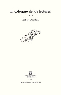 Robert Darnton — El coloquio de los lectores