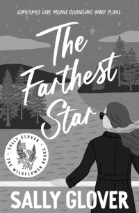 Sally Glover — The Farthest Star (Wildflower Series Book 1)