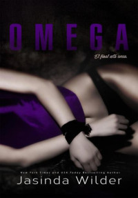 Jasinda Wilder — 03 - Omega