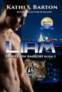 Kathi S. Barton — Liam: Harrison Ambush – Erotic Tiger Shapeshifter Romance