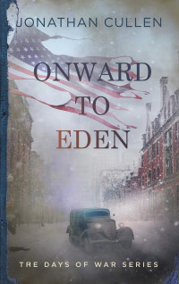 Jonathan Cullen — Onward to Eden : An Emotional Family Drama set during World War II