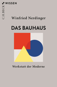 Winfried Nerdinger; — Das Bauhaus