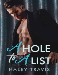 Haley Travis [Travis, Haley] — A-Hole to A-List: Older Man, Younger Woman, Instalove Romance
