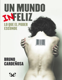 Bruno Cardeñosa — Un Mundo (In)feliz