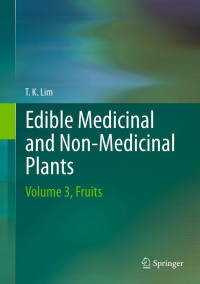 Lim T. K. — Edible Medicinal And Non Medicinal Plants