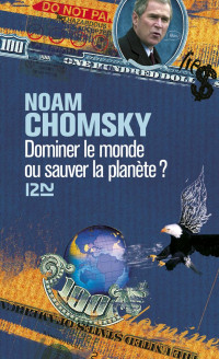 Noam Chomsky — Dominer le Monde ou Sauver la Planète