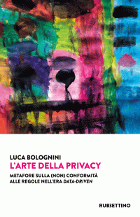 Luca Bolognini — L’arte della privacy