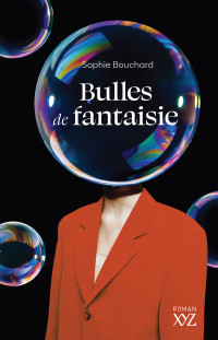 Sophie Bouchard — Bulles de fantaisie