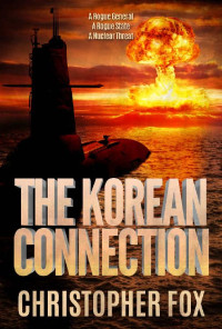 Christopher Fox [Fox, Christopher] — The Korean Connection