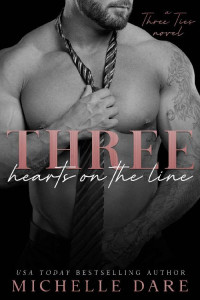 Michelle Dare — Three Hearts on the Line (Three Ties, Book 2)