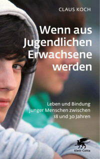 Claus Koch — Wenn aus Jugendlichen Erwachsene werden