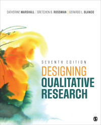 Catherine Marshall;Gretchen B. Rossman;Gerardo L. Blanco; & Gretchen B. Rossman & Gerardo L. Blanco — Designing Qualitative Research