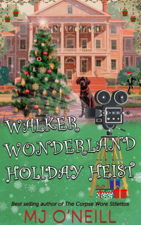 MJ O'Neill — Walker Wonderland, Holiday Heist (Second Chance Inn Cozy Mystery 1.5)