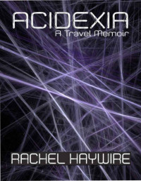 Rachel Haywire — Acidexia