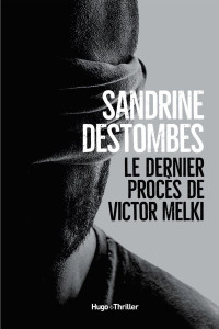 Sandrine Destombes — Le dernier procès de Victor Melki