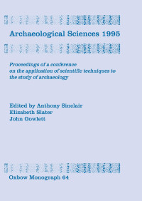 Anthony Sinclair & Elizabeth Slater & John Gowlett — Archaeological Sciences 1995