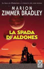 Marion Zimmer Bradley — La spada di Aldones