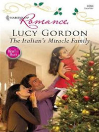 LUCY GORDON — The Italian’s Miracle Family
