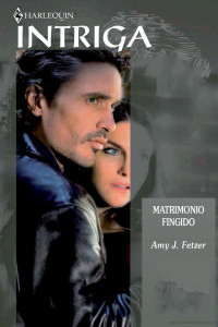 Amy J. Fetzer — Matrimonio fingido