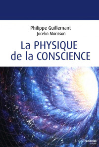 Philippe Guillemant — La physique de la conscience