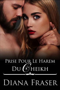 Diana Fraser — Prise pour le harem du cheikh