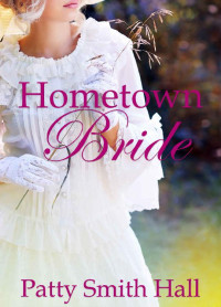 Patty Smith Hall — Hometown Bride