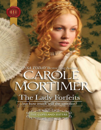 Carole Mortimer — The Lady Forfeits