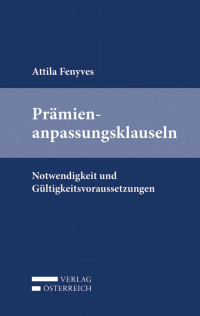 Attila Fenyves; — I-XVI, 01-82, Fenyves, Prämienanpssungsklausel.indd