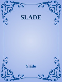 Slade — SLADE