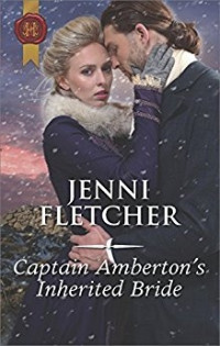 Jenni Fletcher [Fletcher, Jenni] — Captain Amberton's Inherited Bride