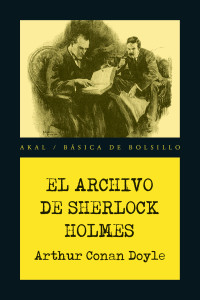 Arthur Conan Doyle; — El archivo de Sherlock Holmes