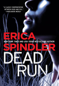Erica Spindler — Dead Run