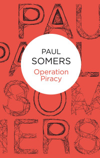 Paul Somers — Operation Piracy