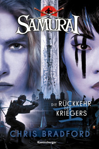 Chris Bradford — Samurai, Band 9: Die Rückkehr des Kriegers